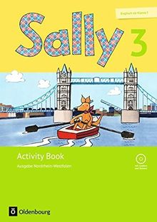 Sally - Ausgabe Nordrhein-Westfalen (Neubearbeitung) - Englisch ab Klasse 1 / 3. Schuljahr - Activity Book: Mit Audio-CD und Portfolio-Heft