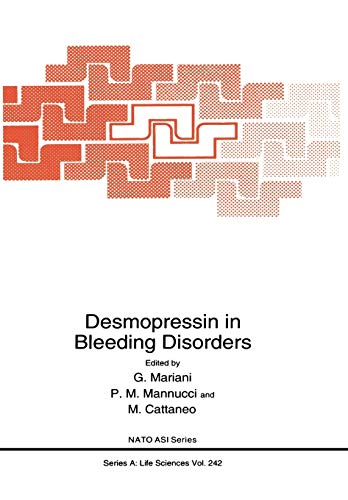 Desmopressin in Bleeding Disorders (Nato Science Series A: (Closed)) (NATO Science Series A:, 242, Band 242)