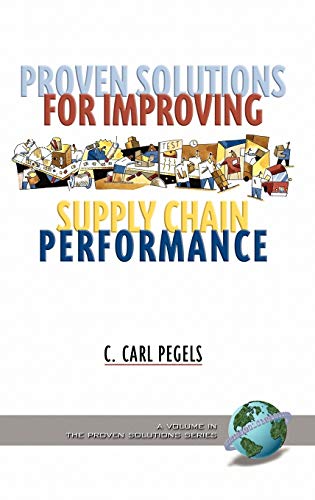 Proven Solutions for Improving Supply Chain Performance (Hc) (THE PROVEN SOLUTIONS SERIES)