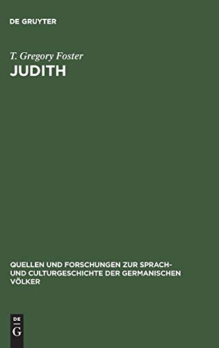 Judith: Studies in metre language and style: with a view to determining the date of the oldenglish fragment and the home of its author (Quellen und ... Culturgeschichte der germanischen Völker, 71)