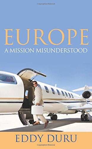 Europe: A Mission Misunderstood