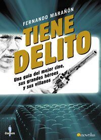 Tiene delito : lo mejor del cine a través de sus héroes y villanos (A Debate, Band 9)
