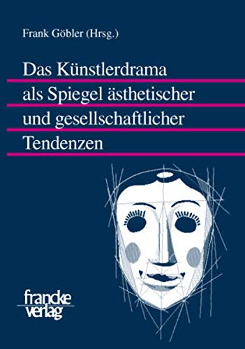 Das Künstlerdrama als Spiegel ästhetischer und gesellschaftlicher Tendenzen (Mainzer Forschungen zu Drama und Theater)