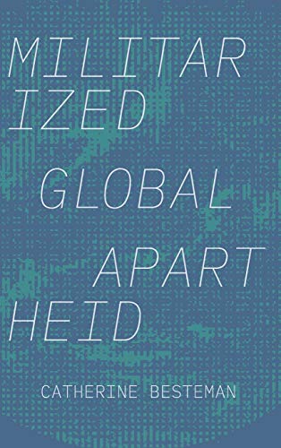 Militarized Global Apartheid (Global Insecurities)