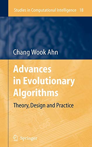 Advances in Evolutionary Algorithms: Theory, Design and Practice (Studies in Computational Intelligence, 18, Band 18)