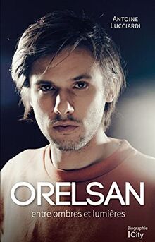 Orelsan : entre ombres et lumières