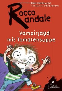 Rocco Randale - Vampirjagd mit Tomatensuppe