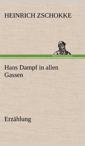 Hans Dampf in allen Gassen: Erzählung