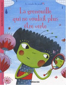 La grenouille qui ne voulait plus être verte