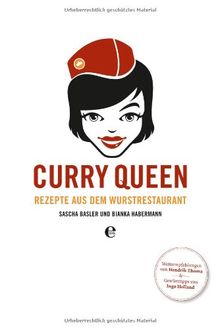Curry Queen: Rezepte aus dem Wurstrestaurant