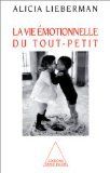 La vie émotionnelle du tout-petit (Psycho Psychiat)