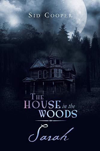 The House in the Woods Sarah