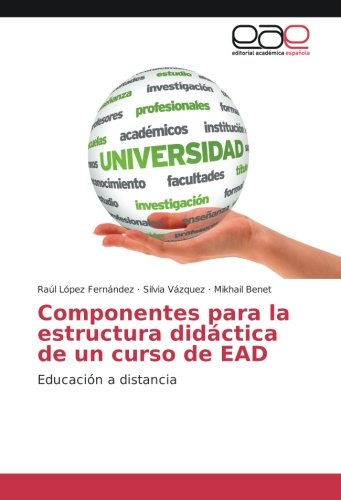 Componentes para la estructura didáctica de un curso de EAD: Educación a distancia