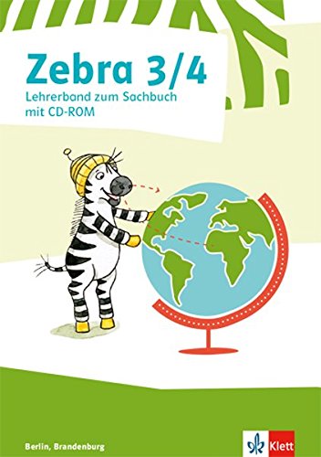 Zebra Sachbuch 3/4. Ausgabe Berlin, Brandenburg: Lehrerband mit Kopiervorlagen und CD-ROM (Zebra. Ausgabe für Berlin und Brandenburg ab 2017)