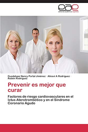 Prevenir es mejor que curar: Factores de riesgo cardiovasculares en el Ictus Aterotrombótico y en el Síndrome Coronario Agudo