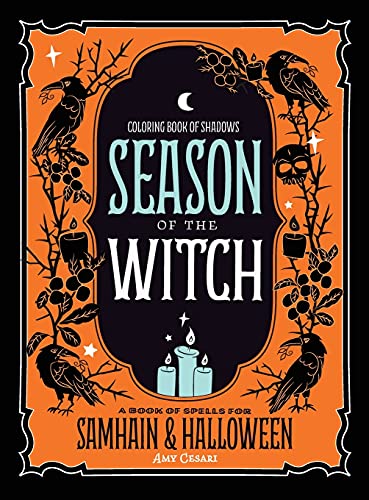Amy Cesari Coloring Book Of Shadows, Season Of The Witch, Spells For Samhain And Halloween