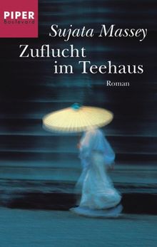 Zuflucht im Teehaus: Roman