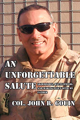 An Unforgettable Salute: Skirmishes, Battlefields, and Making Peace with My Father