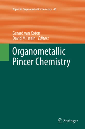 Organometallic Pincer Chemistry (Topics in Organometallic Chemistry, Band 40)