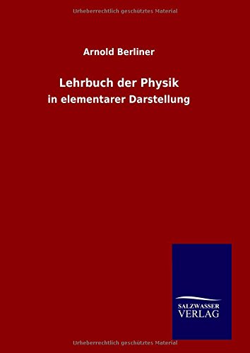 Lehrbuch der Physik: in elementarer Darstellung