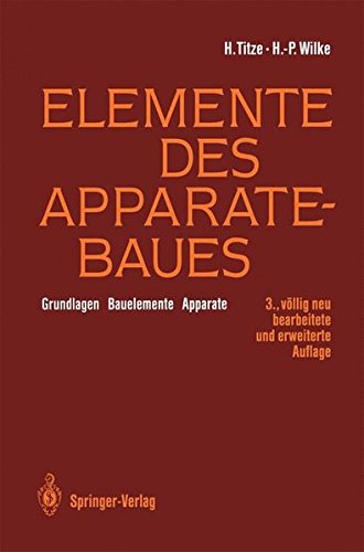 Elemente des Apparatebaues: Grundlagen _ Bauelemente _ Apparate