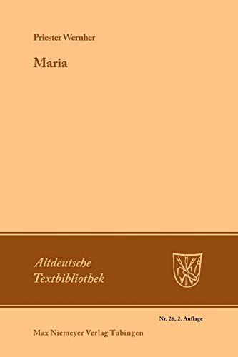 Maria: Bruchstücke und Umarbeitungen (Altdeutsche Textbibliothek, 26, Band 26)