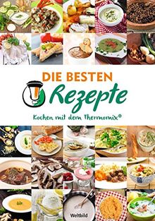 Die besten Rezepte: Kochen mit dem Thermomix