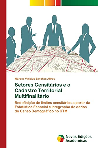 Setores Censitários e o Cadastro Territorial Multifinalitário: Redefinição de limites censitários a partir da Estatística Espacial e integração de dados do Censo Demográfico no CTM