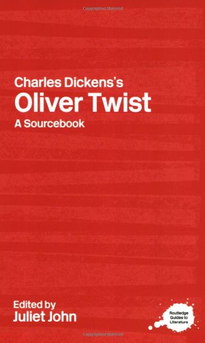 Charles Dickens's Oliver Twist: A Routledge Study Guide and Sourcebook (Routledge Guides to Literature)
