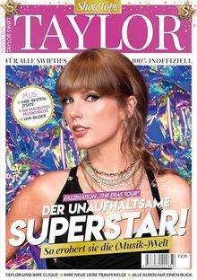 Taylor Swift: Faszination der Eras Tour aus der Sicht von Swifties, Taylor der unaufhaltsame Superstar, Großformatige Foto Reportagen mit über 170 ... stärkste Zitate uvm. 100 % Inoffiziell