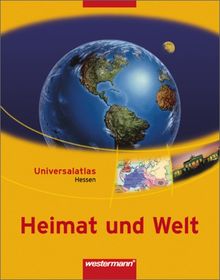 Heimat und Welt Universalatlas: Ausgabe Hessen