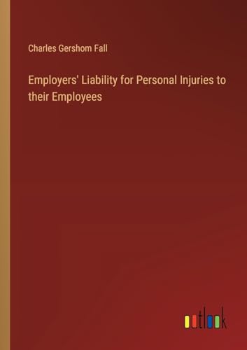 Employers' Liability for Personal Injuries to their Employees