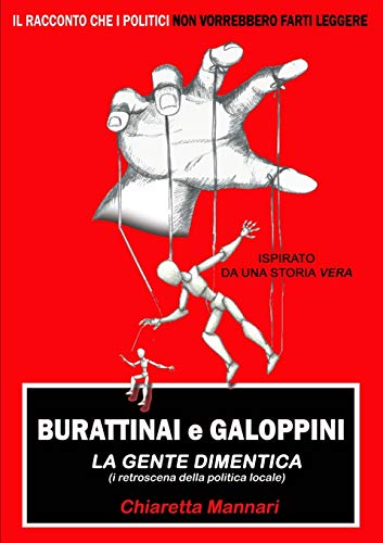 Burattinai e Galoppini: la gente dimentica