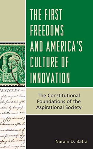 The First Freedoms and America's Culture of Innovation: The Constitutional Foundations of the Aspirational Society