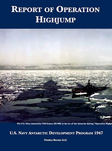 Report of Operation HighJump: U.S. Navy Antarctic Development Program 1947