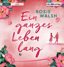 Ein ganzes Leben lang: Roman