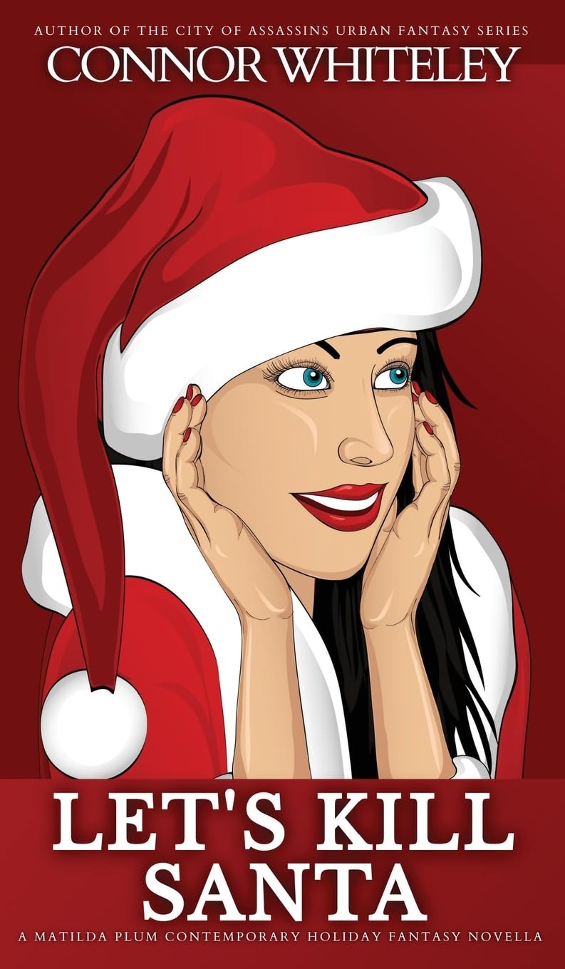 Let's Kill Santa: A Matilda Plum Contemporary Holiday Fantasy Novella (The Matilda Plum Contemporary Fantasy Stories, Band 3)