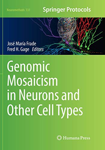 Genomic Mosaicism in Neurons and Other Cell Types (Neuromethods, Band 131)