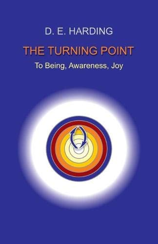 The Turning Point: to Being, Awareness, Joy