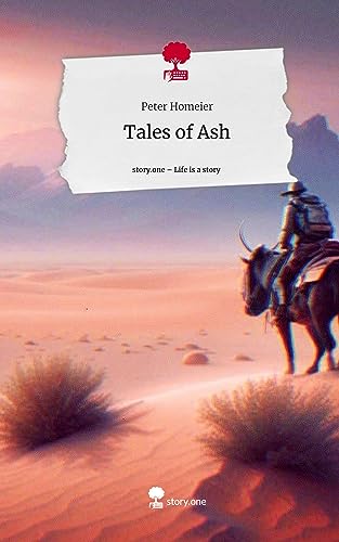 Tales of Ash. Life is a Story - story.one