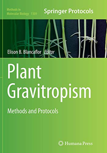 Plant Gravitropism: Methods and Protocols (Methods in Molecular Biology, Band 1309)