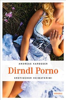 Dirndl Porno by Karosser, Andreas | Book | condition good