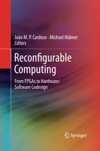 Reconfigurable Computing: From FPGAs to Hardware/Software Codesign