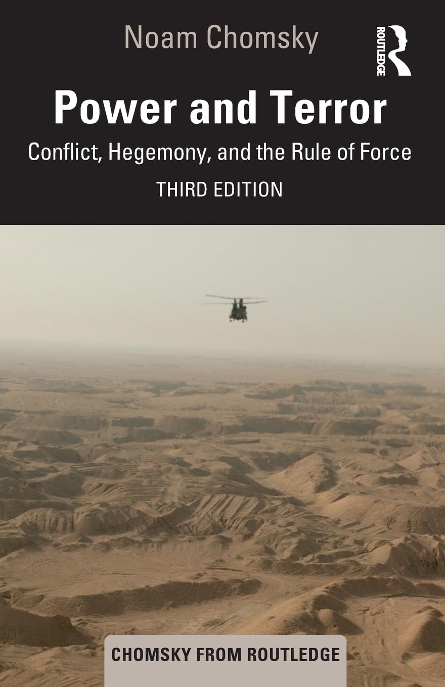 Power and Terror: Conflict, Hegemony, and the Rule of Force (Chomsky from Routledge)