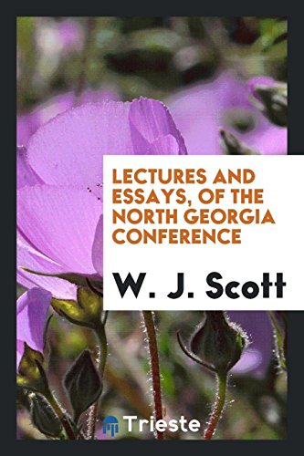 Lectures and Essays, of the North Georgia Conference