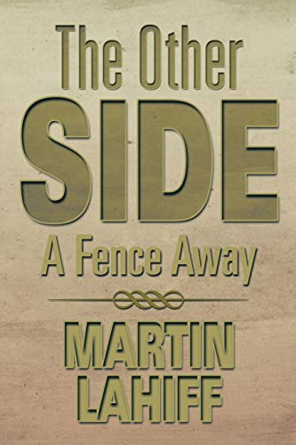 The Other Side: A Fence Away