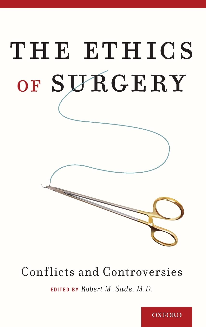 The Ethics of Surgery: Conflicts and Controversies