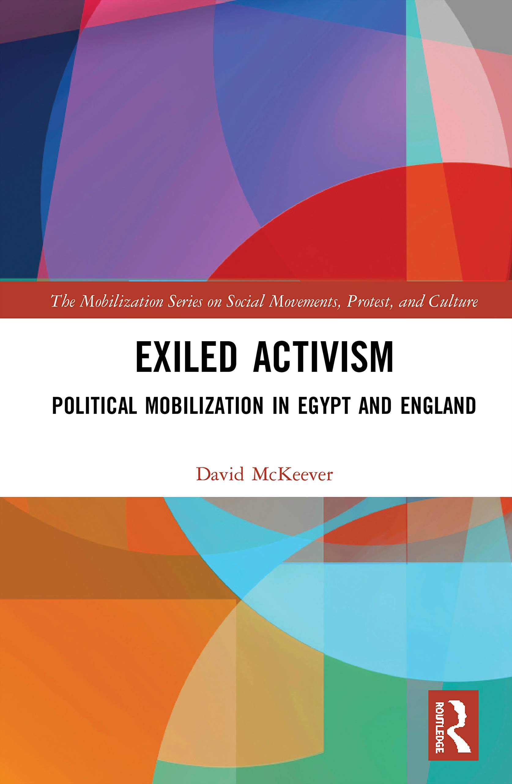 Exiled Activism: Political Mobilization in Egypt and England (Mobilization Series on Social Movements, Protest, and Culture)