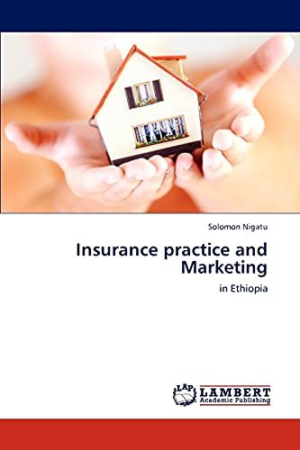Insurance practice and Marketing: in Ethiopia