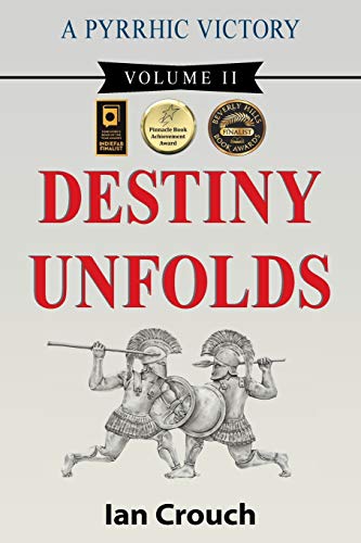 A Pyrrhic Victory: Volume II, Destiny Unfolds